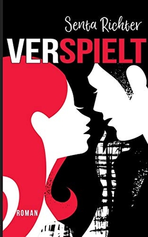 Richter, Senta. Verspielt - Jugendthriller. Books on Demand, 2017.