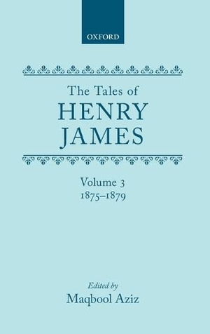 Aziz. TALES OF HENRY JAMES VOL 3 THJ C. Oxford University Press, 2013.