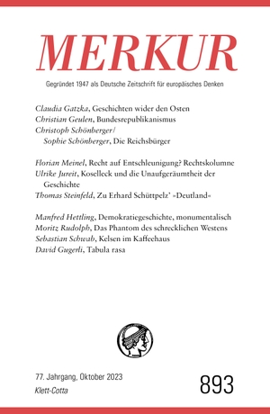 Demand, Christian / Ekkehard Knörer (Hrsg.). MERKUR  10/2023 - Nr. 893, Oktober 2023 77. Jahrgang. Klett-Cotta Verlag, 2023.