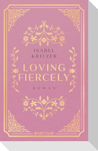 Loving fiercely