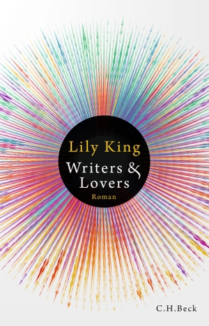 Lily King. Writers & Lovers - Roman. C.H.Beck, 202