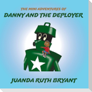 The Mini Adventures of Danny and the Deployer