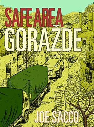 Sacco, Joe. Safe Area Gorazde - The War in Eastern Bosnia 1992-95. Vintage Publishing, 2007.