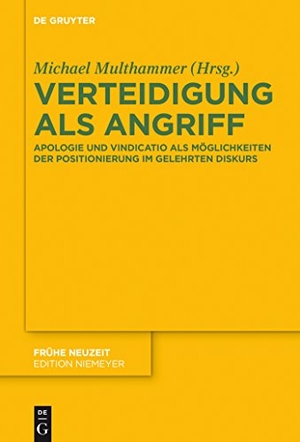 Multhammer, Michael (Hrsg.). Verteidigung als Angriff - Apologie und Vindicatio als Möglichkeiten der Positionierung im gelehrten Diskurs. De Gruyter, 2015.