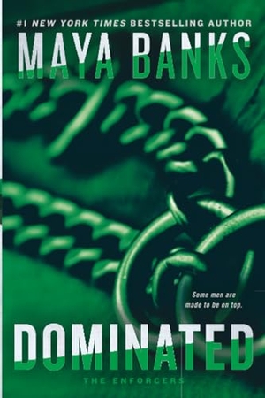 Banks, Maya. Dominated. Random House, 2016.