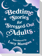 Bedtime Stories for Stressed Out Adults