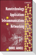 Nanotechnology Applications to Telecommunications and Networking