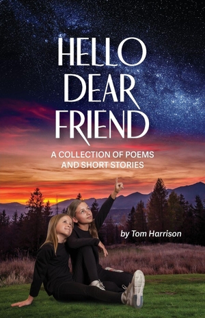 Harrison, Tom. Hello Dear Friend. Braughler Books, LLC, 2026.
