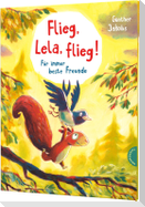 Flieg, Lela, flieg!