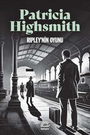 Highsmith, Patricia. Ripleynin Oyunu. Iletisim Yayinlari, 2024.