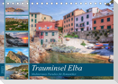 Trauminsel Elba: Mediterranes Paradies für Romantiker (Tischkalender 2023 DIN A5 quer)