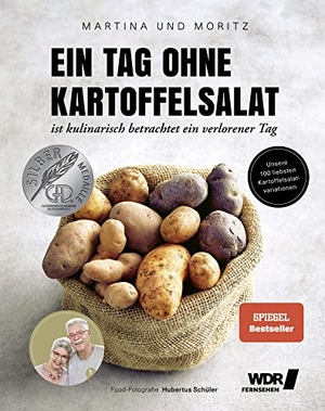 Meuth, Martina / "Moritz" Bernd Neuner-Duttenhofer. Ein Tag ohne Kartoffelsalat ist kulinarisch betrachtet ein verlorener Tag - Unsere 100 liebsten Kartoffelsalat­Variationen. Becker Joest Volk Verlag, 2020.