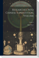 Researches Into Chinese Superstition, Volume: V.9; Volume 9