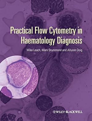 Leach, Mike. Practical Flow Cytometry in Haematology Diagnosis. John Wiley & Sons, 2013.