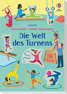 Mein Immer-wieder-Stickerbuch: Die Welt des Turnens