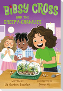 Bibsy Cross and the Creepy-Crawlies