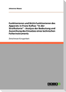 Funktionieren und Nicht-Funktionieren des Apparats in Franz Kafkas "In der Strafkolonie" - Analyse der Bedeutung und Auswirkung des Einsatzes eines technischen Folterinstruments