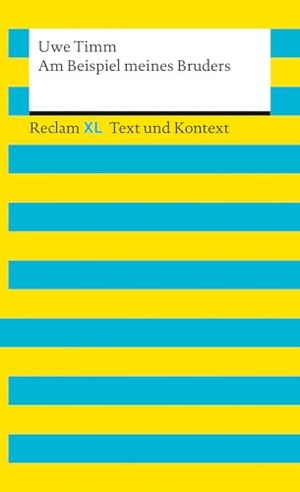 Timm, Uwe. Am Beispiel meines Bruders. Textausgabe mit Kommentar und Materialien - [Reclam XL - Text und Kontext] - Timm, Uwe - 16180. Reclam Philipp Jun., 2026.