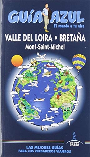 Ingelmo Sánchez, Ángel. Valle del Loira y Bretaña. Guías azules de España, 2019.