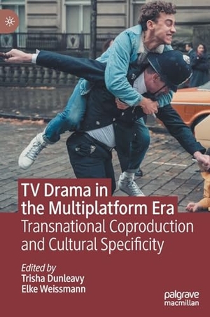 Weissmann, Elke / Trisha Dunleavy (Hrsg.). TV Drama in the Multiplatform Era - Transnational Coproduction and Cultural Specificity. Springer International Publishing, 2024.