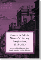 Greece in British Women's Literary Imagination, 1913¿2013