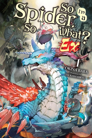 Baba, Okina. So I'm a Spider, So What? Ex, Vol. 1 (Light Novel) - Volume 1. Yen Press, 2026.