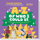 The a - Z of Who I Could Be