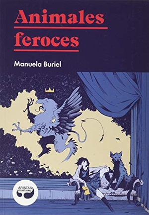 González, Borja / Manuela Buriel. Animales feroces. , 2020.