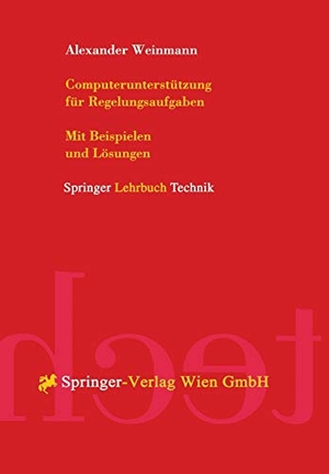 Weinmann, Alexander. Computerunterstützung für Regelungsaufgaben. Springer Vienna, 1999.