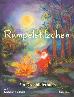 Grimm, Jacob / Wilhelm Grimm. Rumpelstilzchen - Ein Drehbilderbuch. Urachhaus/Geistesleben, 2005.