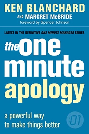 Blanchard, Ken / Margret McBride. The One Minute Apology. HarperCollins, 2004.
