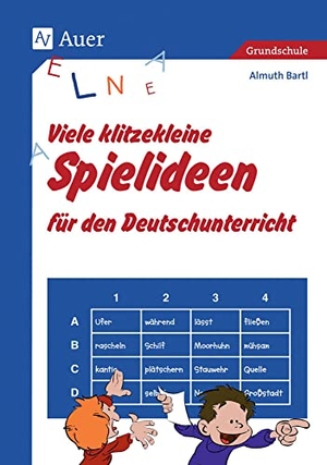 Bartl, Almuth. Viele klitzekleine Spielideen für den Deutschunterricht - (1. bis 4. Klasse). Auer Verlag i.d.AAP LW, 2004.
