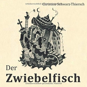 Schwarz-Thiersch, Christine. Der Zwiebelfisch. Wortfeger Media, 2020.