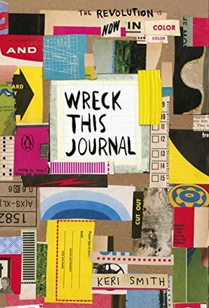 Smith, Keri. Wreck This Journal: Now in Colour. Penguin Books Ltd (UK), 2017.