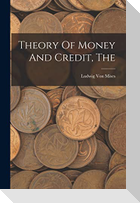 The Theory Of Money And Credit