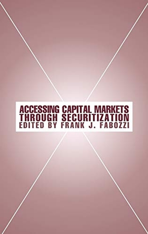 Fabozzi, Frank J / Fabozzi. Accessing Capital Markets Through Securitization. John Wiley & Sons, 2001.