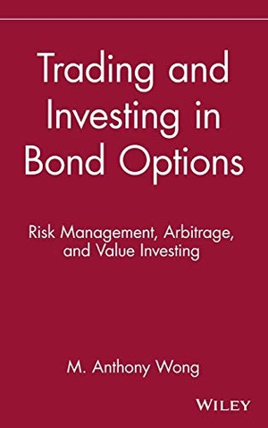 Wong, Anthony M / Wong, M Anthony et al. Trading and Investing in Bond Options - Risk Management, Arbitrage, and Value Investing. John Wiley & Sons, 1991.