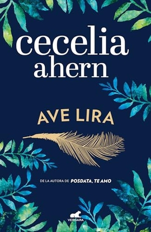 Ahern, Cecelia. Ave Lira / Lyrebird. Prh Grupo Editorial, 2019.