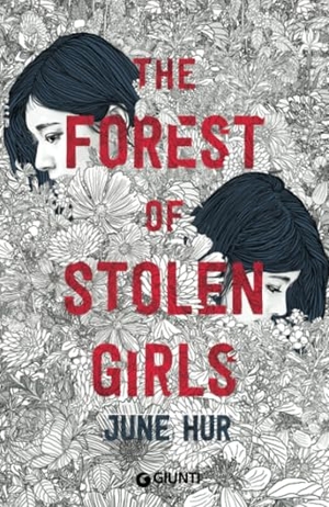 Hur, June. The forest of stolen girls. Ediz. italiana. Giunti Editore, 2024.