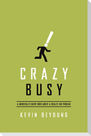 Crazy Busy