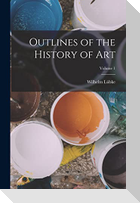 Outlines of the History of Art; Volume 1