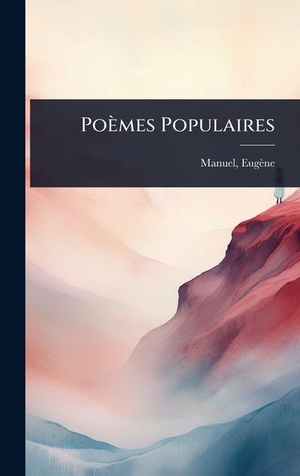 Manuel, Eugène. Poèmes Populaires. Creative Media Partners, LLC, 2025.
