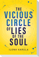 The Vicious Circle of Lies of the Soul