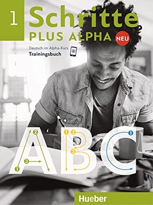 Böttinger, Anja. Schritte plus Alpha Neu 1. Trainingsbuch - Deutsch als Zweitsprache. Hueber Verlag GmbH, 2018.