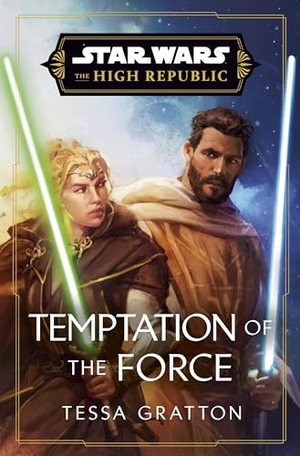 Gratton, Tessa. Star Wars - Temptation of the Force. Allen Lane, 2024.