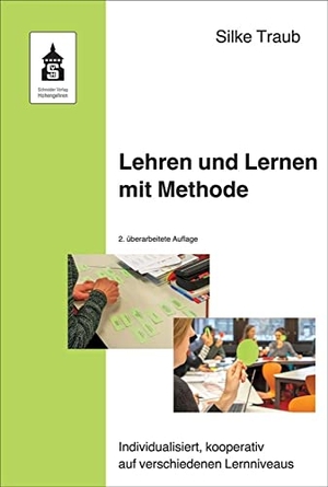 Traub, Silke. Lehren und Lernen mit Methode - Individualisiert, kooperativ auf verschiedenen Lernniveaus. wbv Media GmbH, 2021.