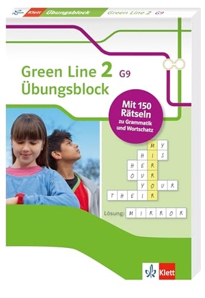 Green Line 2 G9 ab 2015 Klasse 6 - Übungsblock zum Schulbuch - 150 Rätsel zu Grammatik und Wortschatz. Klett Lerntraining, 2023.