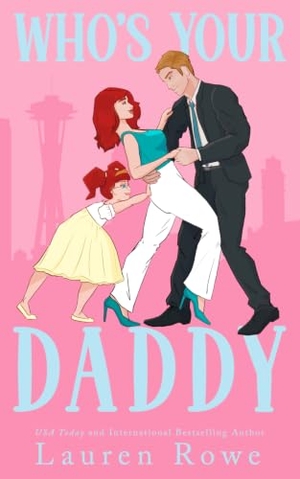 Rowe, Lauren. Who's Your Daddy. Independently published, 2024.