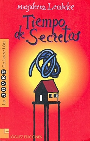 Lembcke, Marjaleena / Eduardo Martínez. Tiempo de secretos. Lóguez Ediciones, 2003.