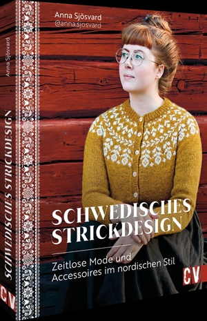 Sjösvard, Anna. Schwedisches Strickdesign - Liebevoll gestaltete Mode-Klassiker aus dem Norden. Christophorus Verlag, 2026.